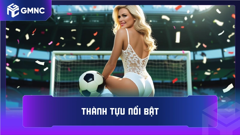 Thành tựu nổi bật