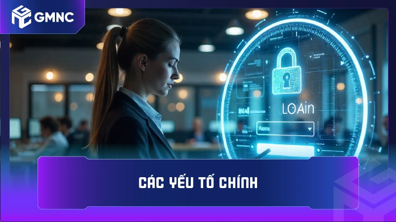 Các yếu tố chính