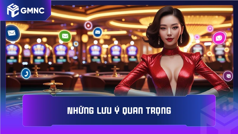 Những lưu ý quan trọng