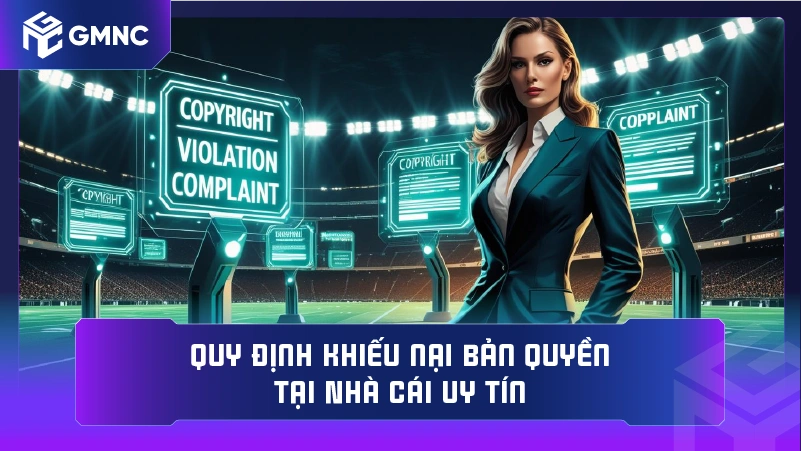 Quy định khiếu nại bản quyền tại Nhà Cái Uy Tín